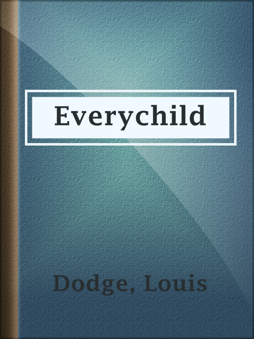 Title details for Everychild by Louis Dodge - Available